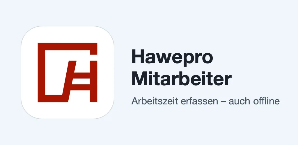Hawepro App für iPhone und Android – Arbeitszeit erfassen, auch offline